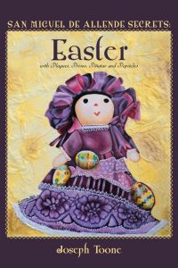 Secrets of San Miguel Easter